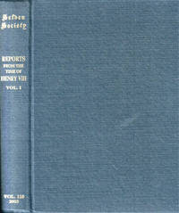 Reports of Cases From the Time of King Henry VIII Volume I.