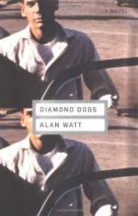 Diamond Dogs: A Novel by Alan Watt - 2000-09-01