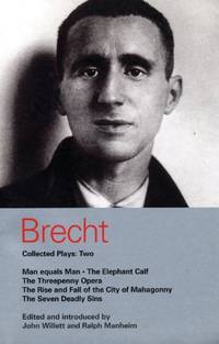 Brecht Collected Plays: 2: Man Equals Man; Elephant Calf; Threepenny Opera; Mahagonny; Seven...