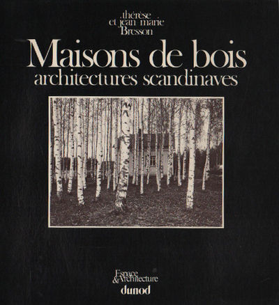 MAISONS DE BOIS. Architectures scandinaves.