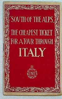 South of the Alps: The Cheapest Ticket for a Tour through Italy