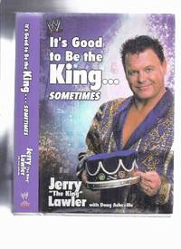 cover of It's Good to be the King --- Sometimes -by Jerry Lawler (signed) ( WWE / World Wrestling Entertainment / WWF - World Wrestling Federation / Wrestler )