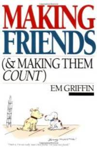 Making Friends (&amp; Making Them Count) by Em Griffin - 1987-03-08