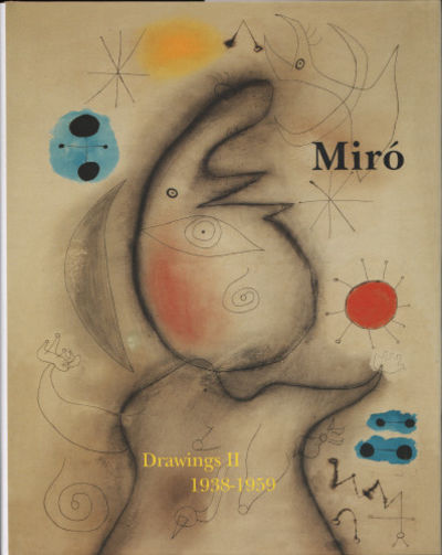 JOAN MIRÓ. Catalogue raisonné. Drawings. Volume…