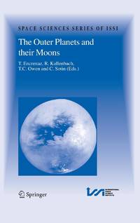 The Outer Planets and their Moons : Comparative Studies of the Outer Planets prior to the...