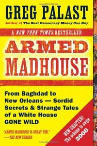 Armed Madhouse: Who's Afraid of Osama Wolf?, China Floats, Bush Sinks, The Schem
