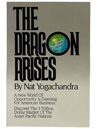 The Dragon Arises: Surging Growth on the Pacific Rim Represents Enormous Opportunities for U.S. Business