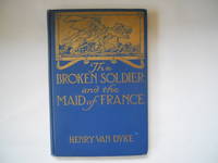 The Broken Soldier and the Maid of France