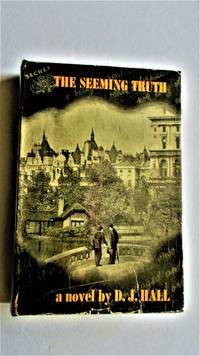 The Seeming truth. by Hall, D.J.: