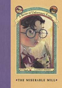 A Series of Unfortunate Events #4: the Miserable Mill