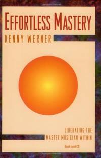 Effortless Mastery: Liberating the Master Musician Within, Book & Includes Online...