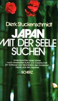 Japan mit der Seele suchen. Innenansichten einer…