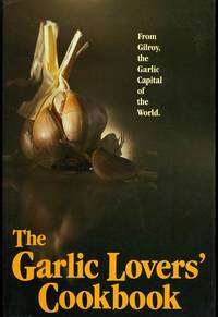 THE GARLIC LOVERS COOKBOOK-REVISED