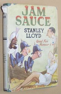 Jam Sauce: a humorous novel by Stanley Lloyd - 1947