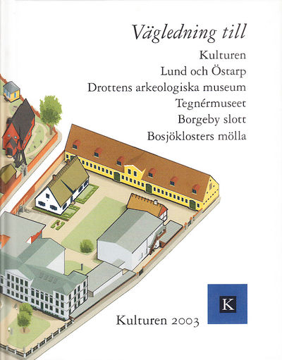 Kulturen 2003. Vägledning till Kulturen. Lund och…