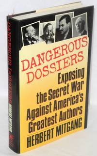 image of Dangerous dossiers; exposing the secret war against America's greatest authors