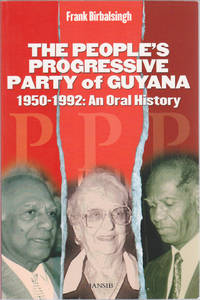 The People's Progressive Party of Guyana: 1950-1992, an Oral History