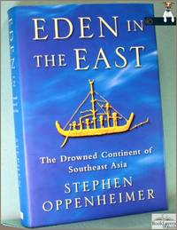 Eden in the East: The Drowned Continent of Southeast Asia