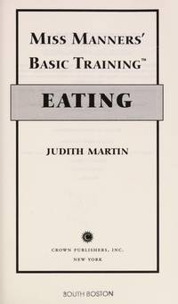 Miss Manners' Basic Training: Eating