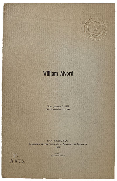William Alvord. Born January 3, 1833. Died December 21, 1904.