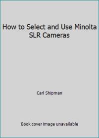 How to Select and Use Minolta SLR Cameras