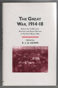 image of The Great War, 1914-1918 Essays on the Military, Political and Social History of the First World War