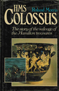 HMS Colossus: The Story of the Salvage of the Hamilton Treasures