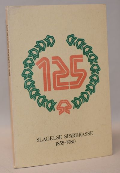 Slagelse Sparekasse 1855-1980 - Sagt om Slagelse,…