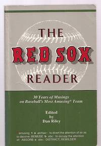 cover of The Red Sox Reader: 30 Years of Musings on Baseball's Most Amusing* Team