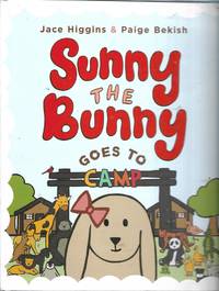 Sunny the Bunny Goes to Camp by Higgins, Jace & Bekish, Paige - 2020