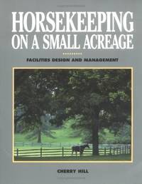 image of Horsekeeping on a Small Acreage: Facilities Design and Management