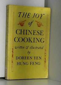 The Joy of Chinese Cooking by Doreen Yen Hung Feng - 1964