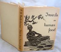 Insects as Human Food a Chapter of the Ecology of Man