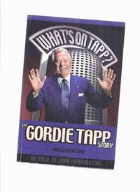 What&#039;s On Tapp?  The Gordie Tapp Story, Alias Cousin Clem -by Gordie Tapp -a Signed Copy ( Hee Haw related)( Biography / Autobiography ) by Tapp, Gordie (signed)(aka Cousin Clem ) as Told to John Farrington; Foreword By Stan Jacobson - 2006