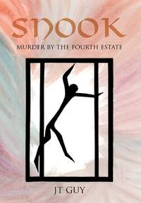 SNOOK: MURDER BY THE FOURTH ESTATE