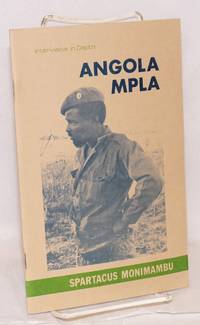 image of Interviews in depth; MPLA - Angola #1. Interview with Spartacus Monimambu, MPLA Commander and member of the Politico-Military Coordinating Committee