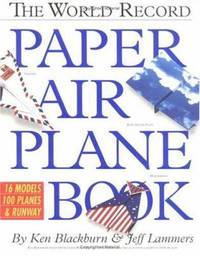 The World Record Paper Airplane Book
