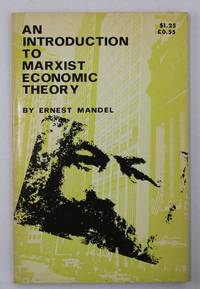 An Introduction to Marxist Economic Theory by Mandel, Ernest - 1971