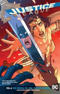Justice League Vol. 6: the People vs. the Justice League