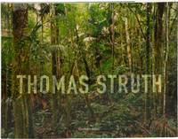 Thomas Struth: New Pictures from Paradise (First Edition)