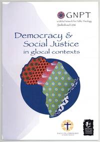 [Conference Program, Cover Title]: Democracy & Social Justice in global contexts. GNPT: a Global Network for Public Theology. Stellenbosch 2016