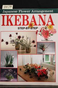 Ikebana: Step-by-step Japanese Flower Arrangement