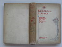 image of Rhodesia and after: being the story of the 17th & 18th battalions of Imperial Yeomanry in South Africa