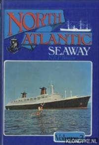 North Atlantic Seaway. Volume 2. An illustrated history of the passenger services linking the old...