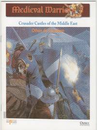 Medieval Warriors: Crusader Castles Of The Middle East: Othon De Grandson - 