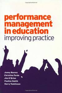 Performance Management in Education: Improving Practice (Published in association with the...