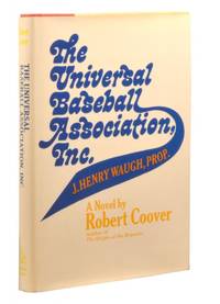 The Universal Baseball Association, Inc., J. Henry Waugh, Prop. (First Edition) by Coover, Robert - 1968