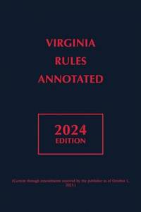 Virginia Rules Annotated 2024 Edition