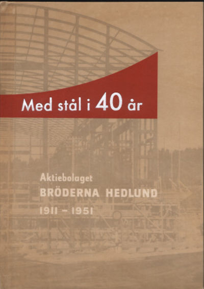 VI HAR ARBETAT MED STÅL I 40 ÅR. Aktiebolaget…