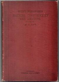 Machine Construction and Drawing. First Stage of Elementary Course, for Students Preparing for the Examinations of the Science and Art department, and City of London Guilds